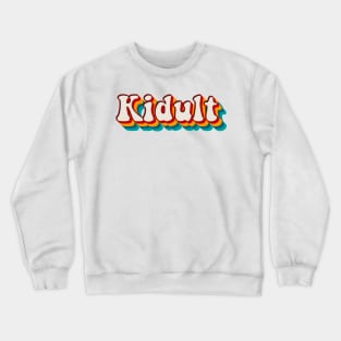 Kidult Crewneck Sweatshirt